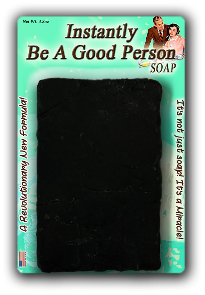 Instantly Be A Good Person Soap
