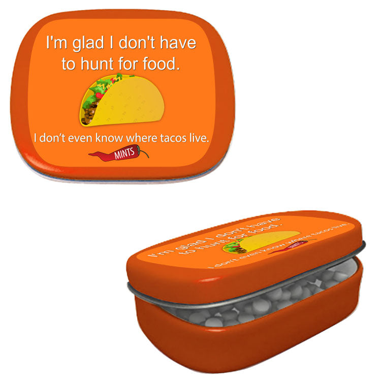 Don't Know Where Tacos Live Mints