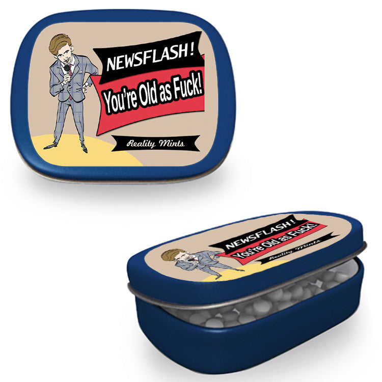 Newsflash! You're Old as F*ck Mints