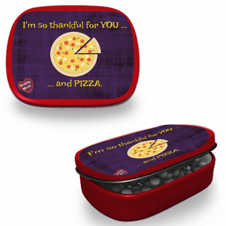 I'm Grateful for You and Pizza Mints