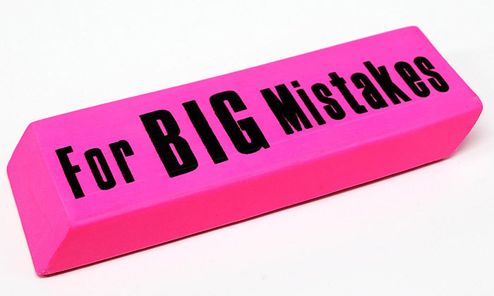 For BIG Mistakes Eraser
