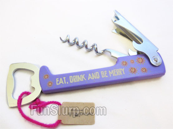Eat, Drink, and Be Merry Bottle Opener