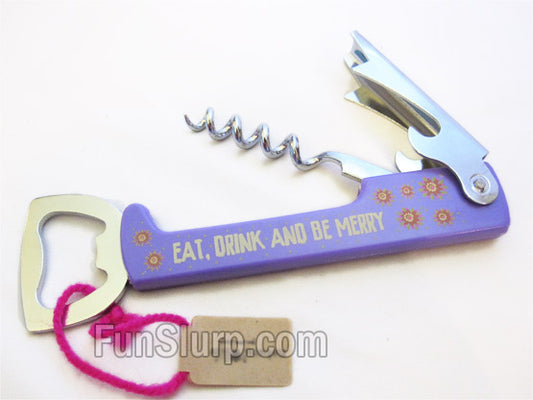 Eat, Drink, and Be Merry Bottle Opener