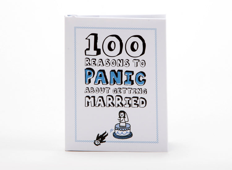 100 Reasons to Panic About Getting Married Book