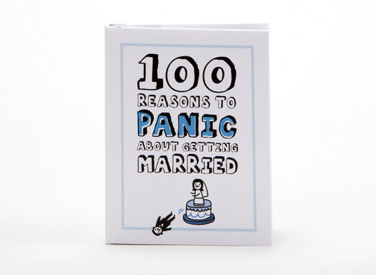 100 Reasons to Panic About Getting Married Book