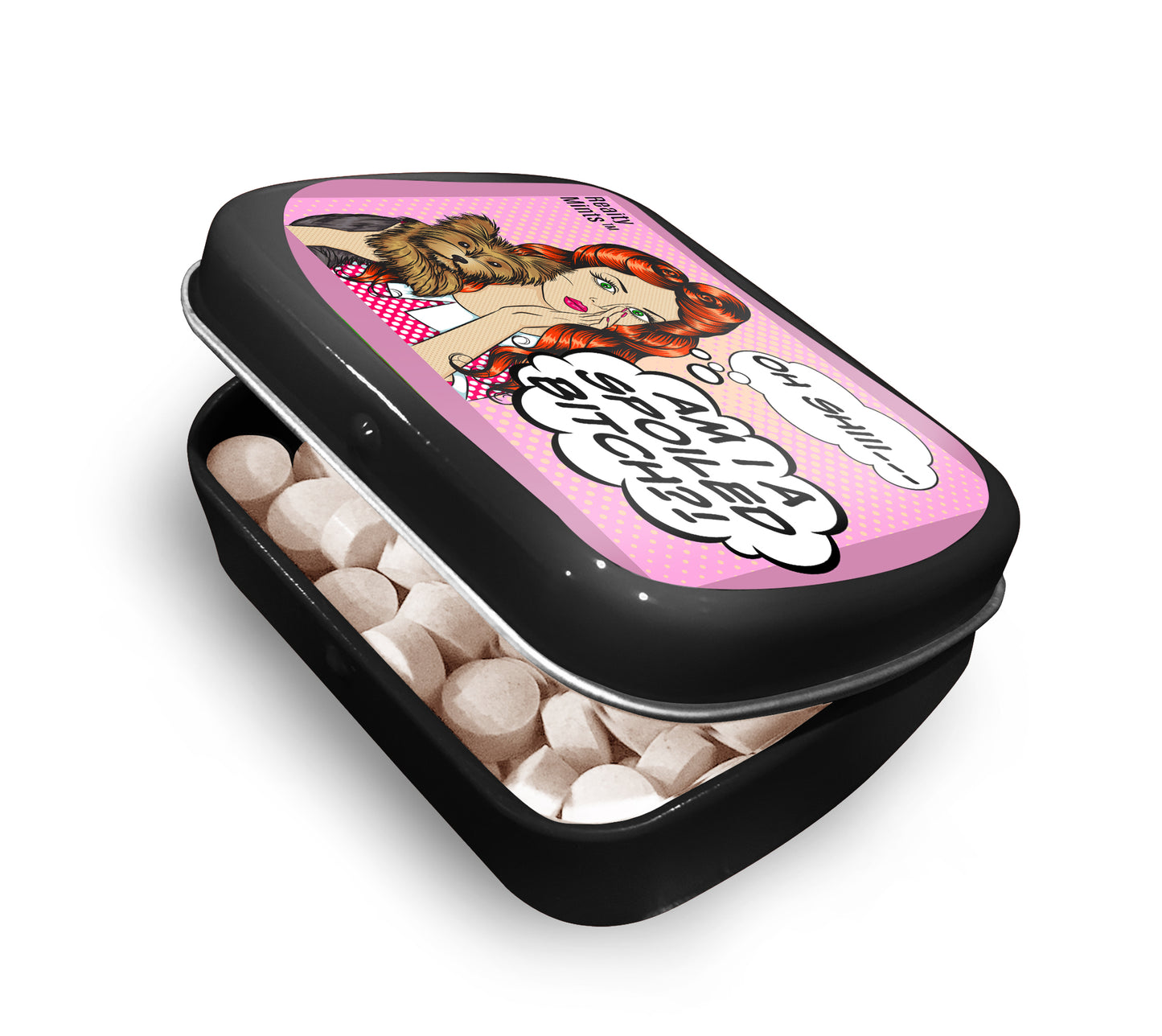 Am I A Spoiled Bitch Mints